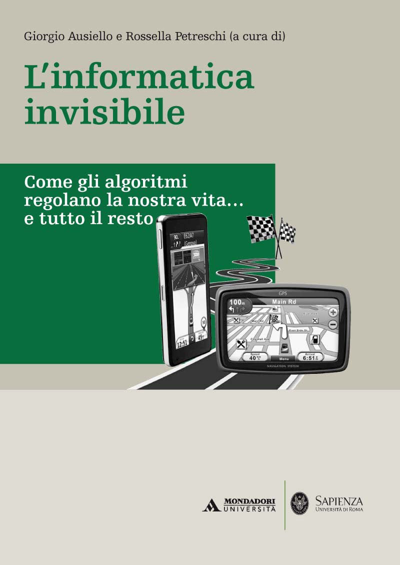 L'informatica invisibile. Come gli algoritmi regolano la nostra vita... e tutto il resto book