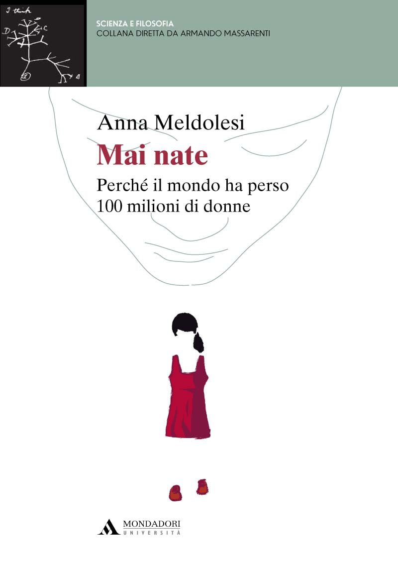 Mai nate. Perché il mondo ha perso 100 milioni di donne Books