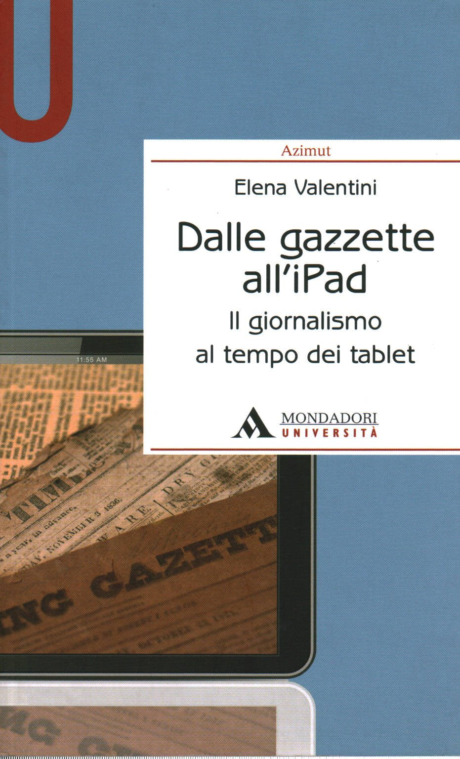 Dalle gazzette all'iPad. Il giornalismo al tempo dei tablet book