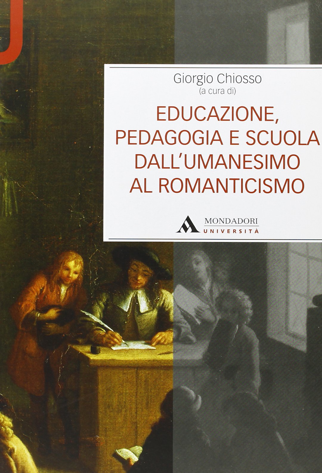 Educazione, pedagogia e scuola dall'Umanesimo al Romanticismo book