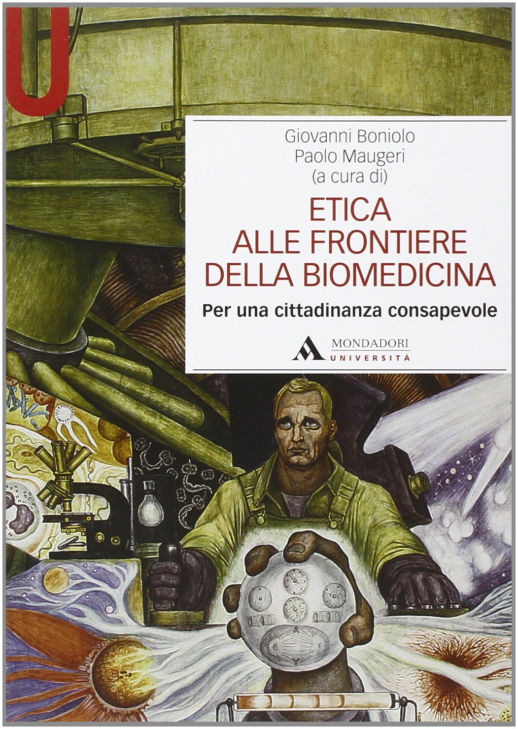 Etica alle frontiere della biomedicina. Per una cittadinanza consapevole Medicine Books
