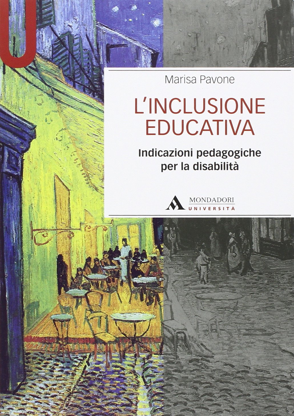 L'inclusione educativa. Indicazioni pedagogiche per la disabilità book
