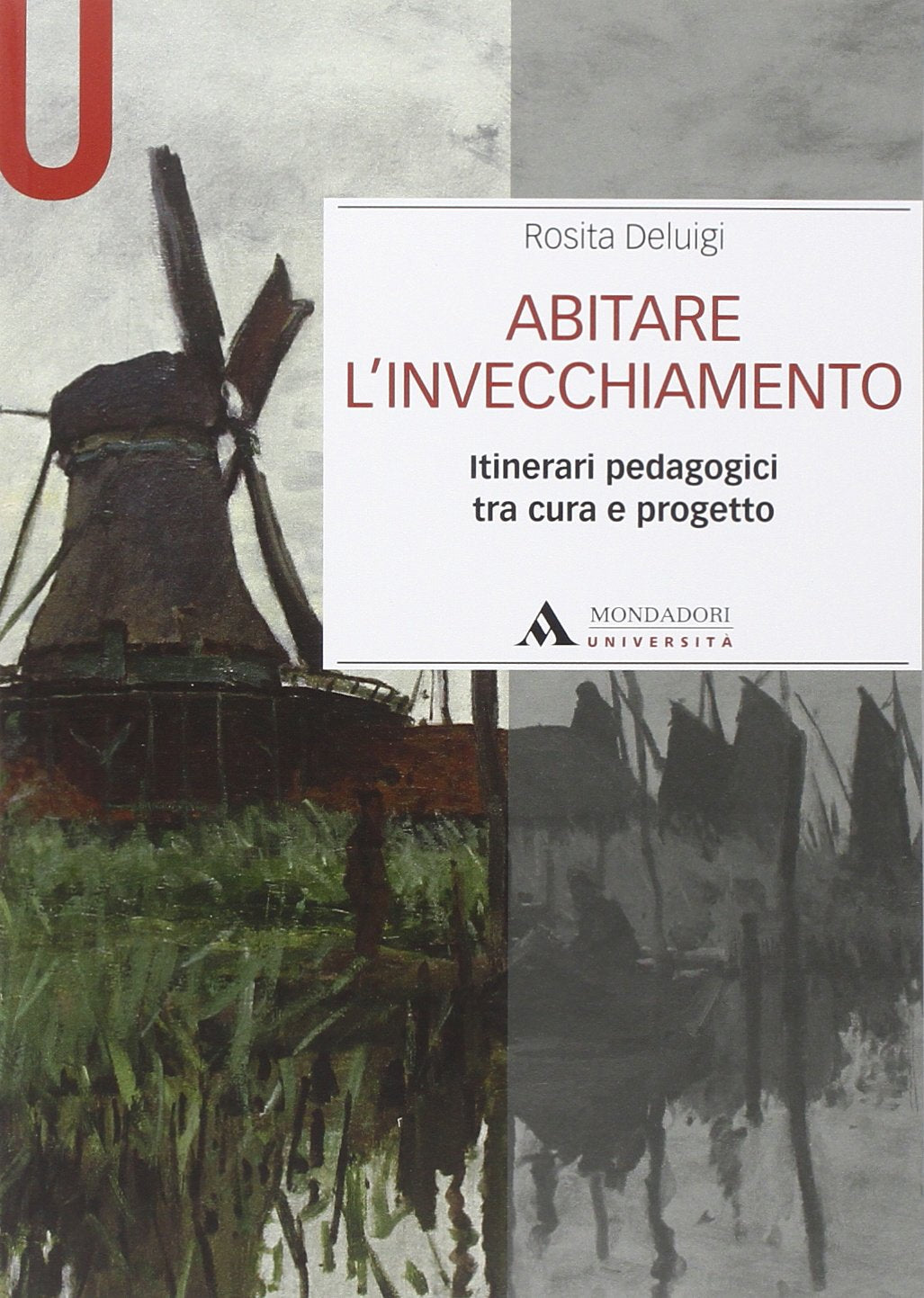 Abitare l'invecchiamento. Itinerari pedagogici tra cura e progetto book