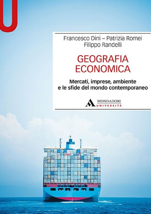 Geografia economica. Mercati, imprese, ambiente e le sfide del mondo contemporaneo Geology & Geography