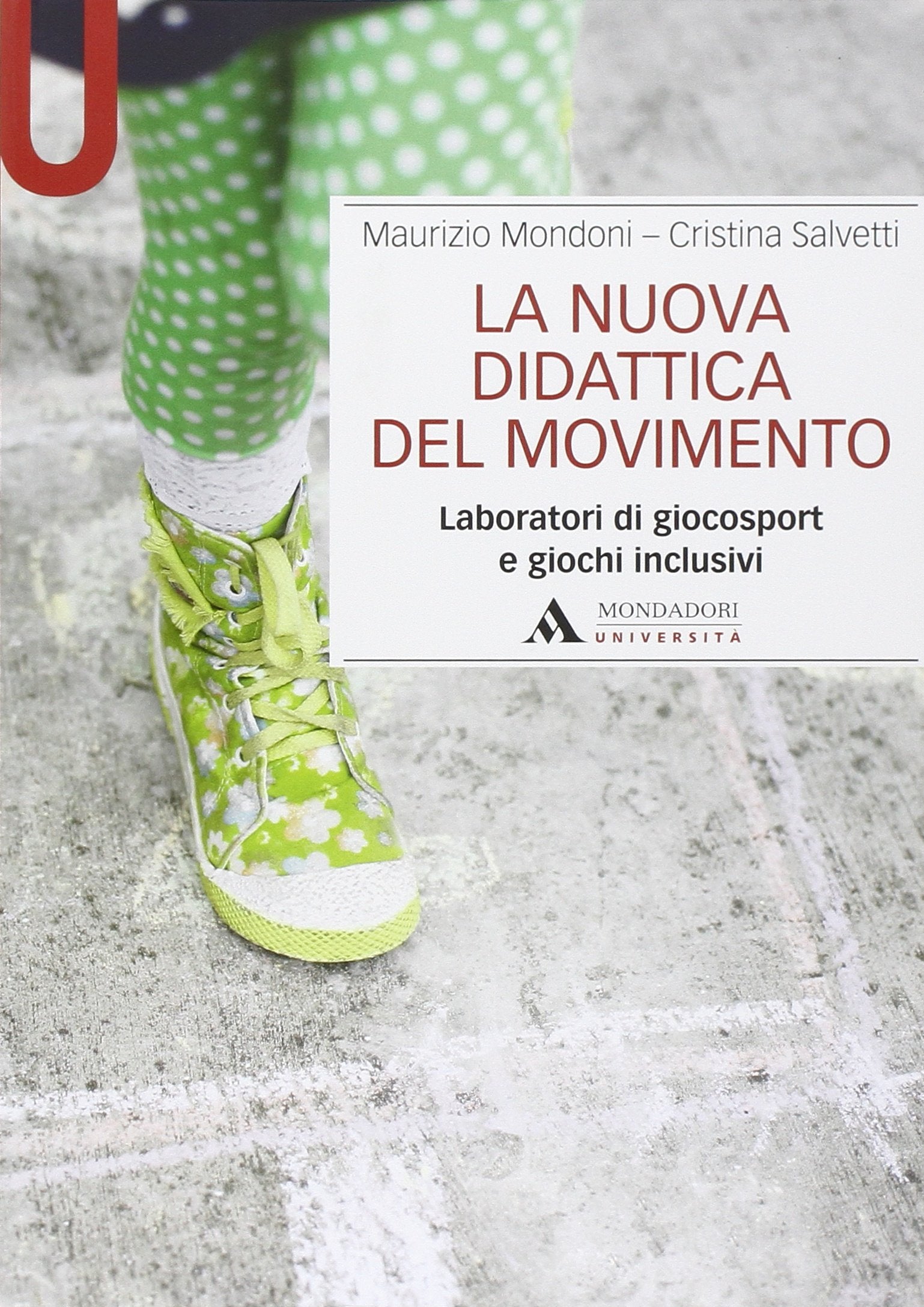 La nuova didattica del movimento. Laboratori di giocosport e giochi inclusivi Politics & History