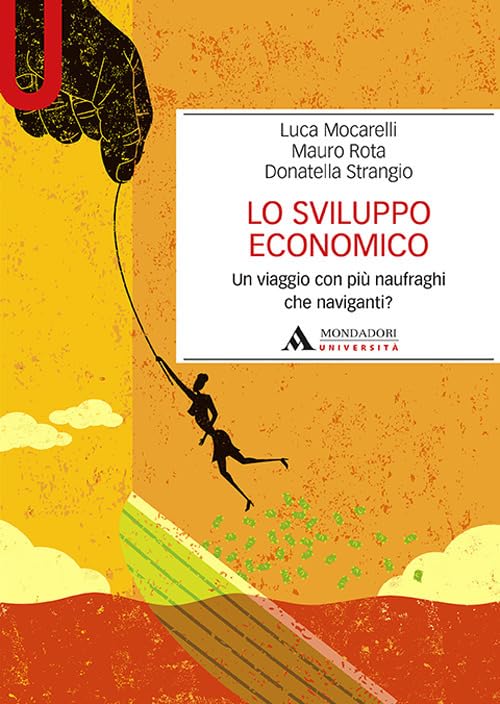 Lo sviluppo economico. Un viaggio con più naufraghi che naviganti? book