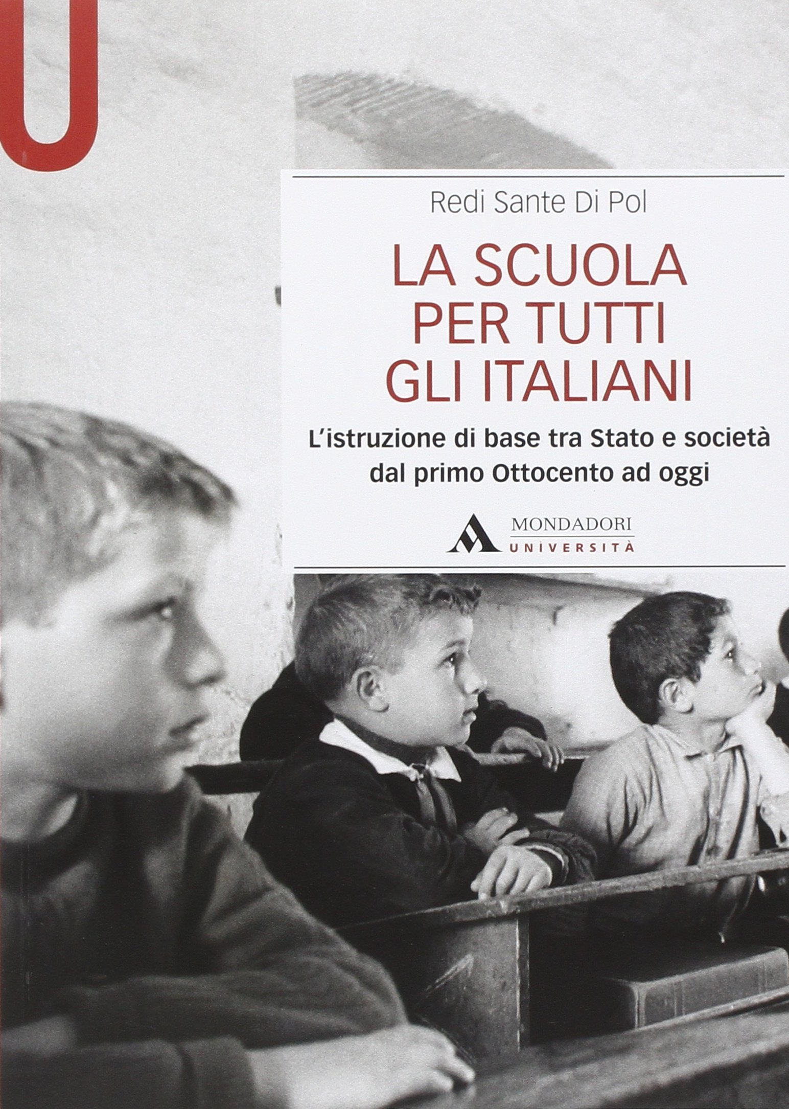 La scuola per tutti gli italiani. L'istruzione di base tra Stato e società dal primo Ottocento ad oggi History