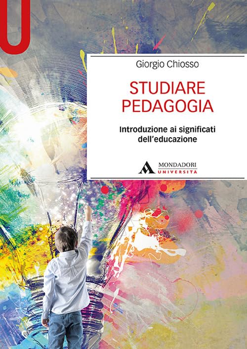 Studiare pedagogia. Introduzione ai significati dell'educazione Politics & History