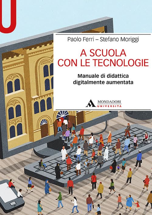 A scuola con le tecnologie. Manuale di didattica digitalmente aumentata book