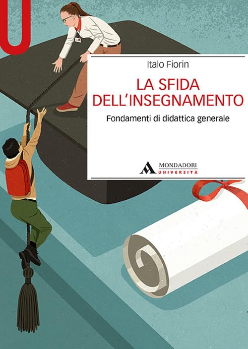 La sfida dell'insegnamento. Fondamenti di didattica generale book