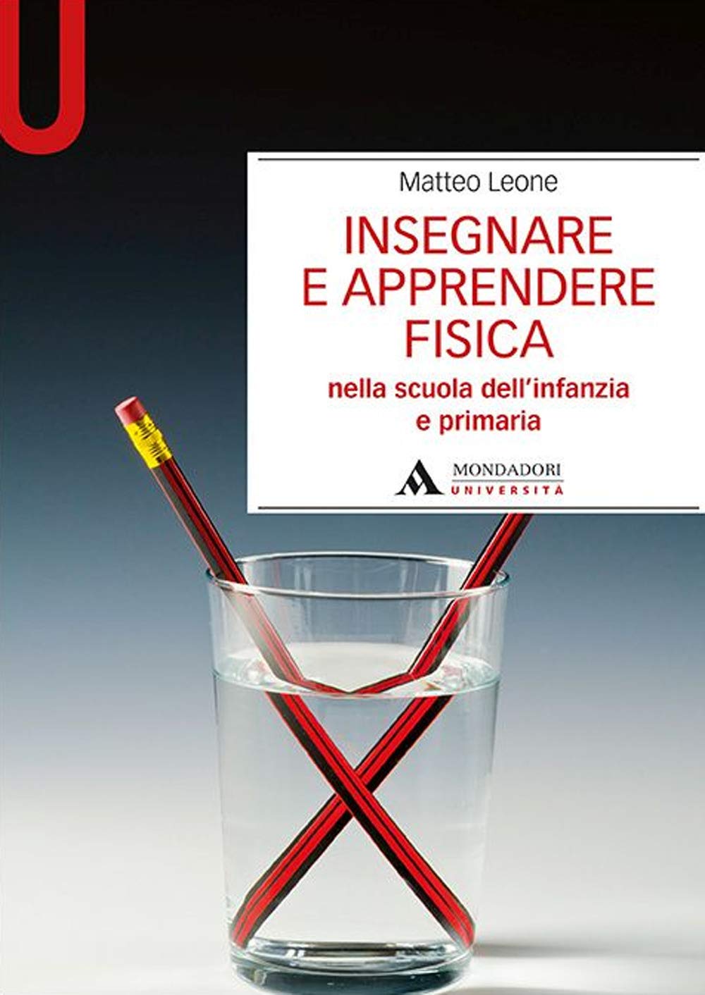 Insegnare e apprendere fisica. Nella scuola dell'infanzia e primaria Education & Training