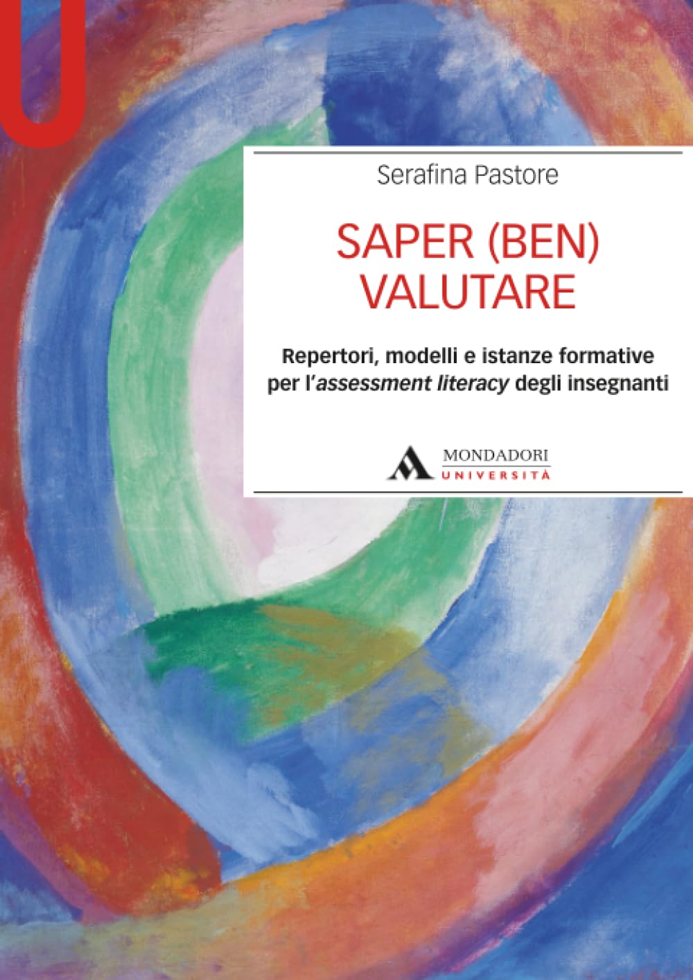 Saper (ben) valutare: Repertori, modelli e istanze formative per l’assessment literacy degli insegnanti book