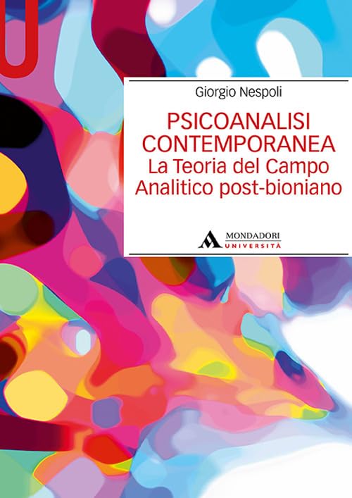 Psicoanalisi contemporanea. La teoria del campo analitico post-bioniano book