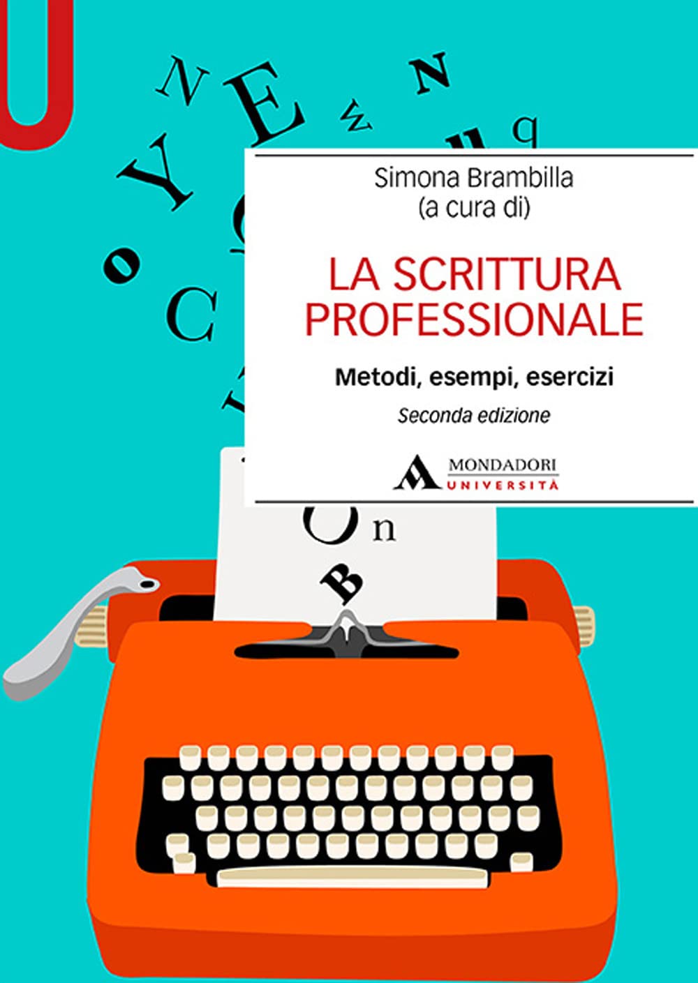 La scrittura professionale. Metodi, esempi, esercizi book