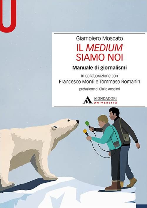 Il medium siamo noi. Manuale di giornalismi book