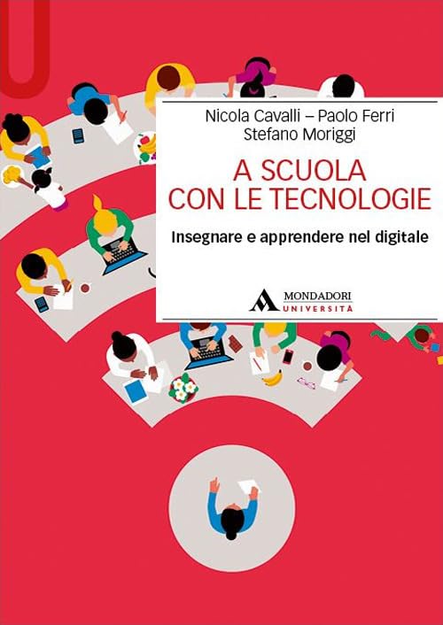 A scuola con le tecnologie. Insegnare e apprendere nel digitale book