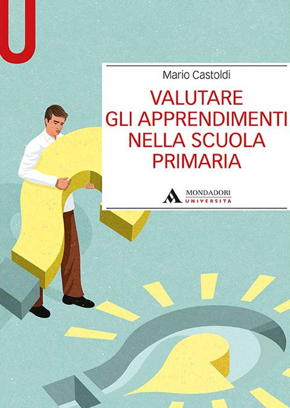 Valutare gli apprendimenti nella scuola primaria Education & Training