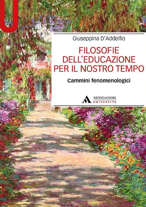 Filosofie dell'educazione per il nostro tempo. Cammini fenomenologici book
