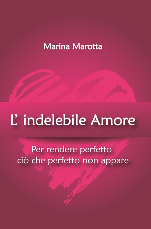 L'indelebile amore (Nuove voci) Contemporary literature