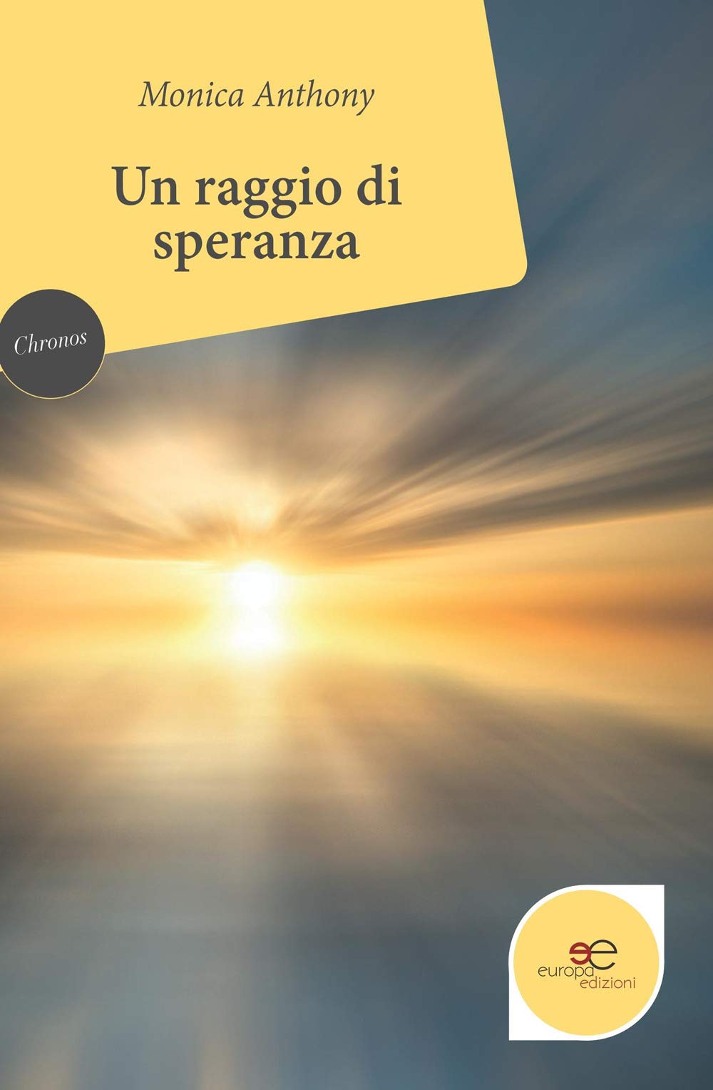 Un raggio di speranza (Chronos. Autobiografie di cittadini) Memories