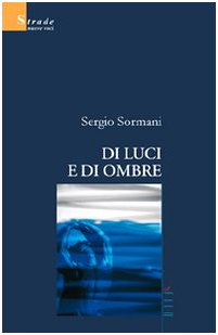 Di luci e di ombre (Nuove voci) Contemporary literature