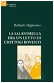 La salandrella era un letto di ciottoli roventi (Nuove voci) Contemporary literature
