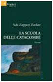 La scuola delle catacombe (Nuove voci) Essays & Short Stories