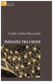 Infanzia tra i sensi (Nuove voci) Contemporary literature
