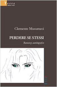 Perdere se stessi. Romanzo autobiografico book