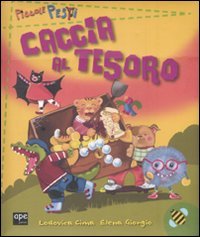 Caccia al tesoro. Piccole pesti. Ediz. illustrata book