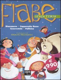 Fiabe senza tempo. Biancaneve-Cappuccetto Rosso-Cenerentola-Pollicino. Ediz. illustrata Children's books