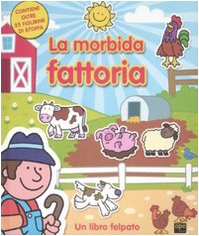 La morbida fattoria. Ediz. illustrata. Con gadget book