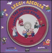 I Tre Porcellini.: Cappuccetto Rosso + CD book