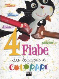 Il gatto con gli stivali-La bella addormentata-I 3 porcellini-Hansel & Gretel. 4 fiabe da leggere e colorare. Ediz. illustrata book