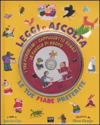 I tre porcellini-Cappuccetto rosso-Le favole di Esopo. Leggi e ascolta. Con CD Audio Children's books