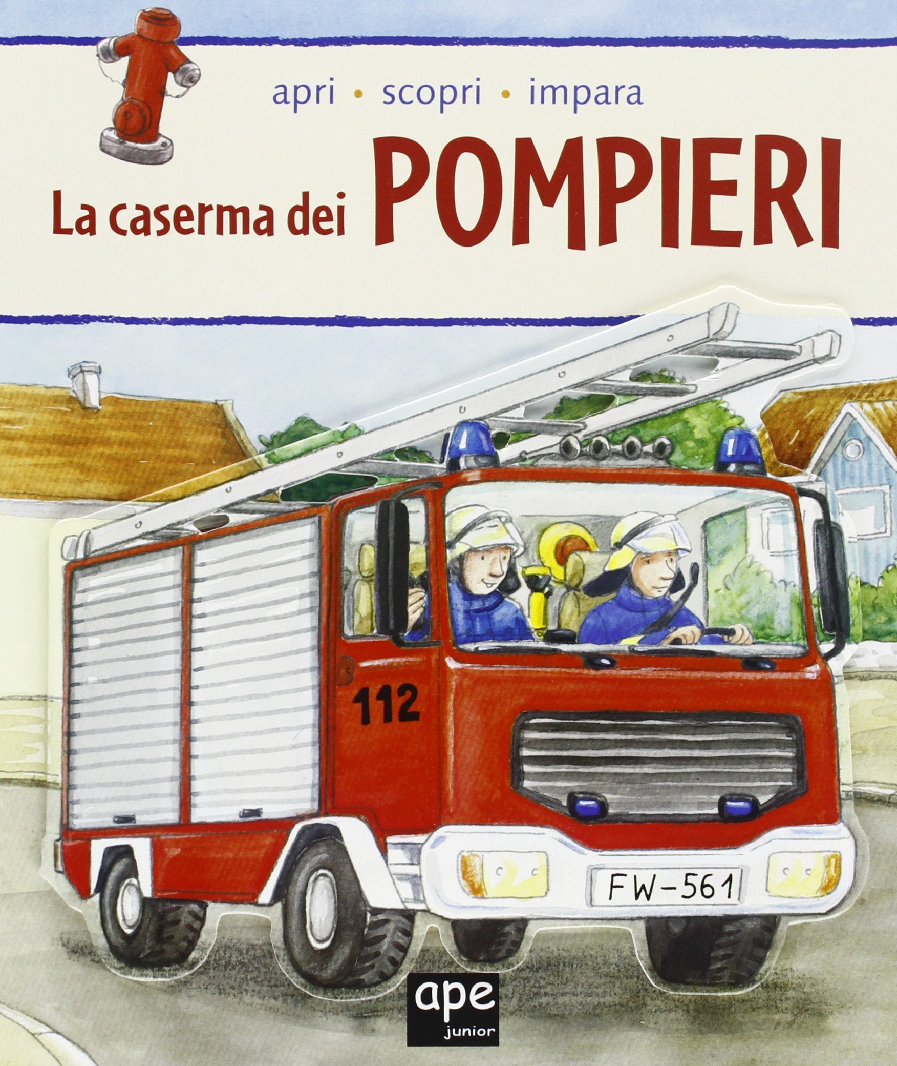La caserma dei pompieri. Apri, scopri, impara. Ediz. illustrata book