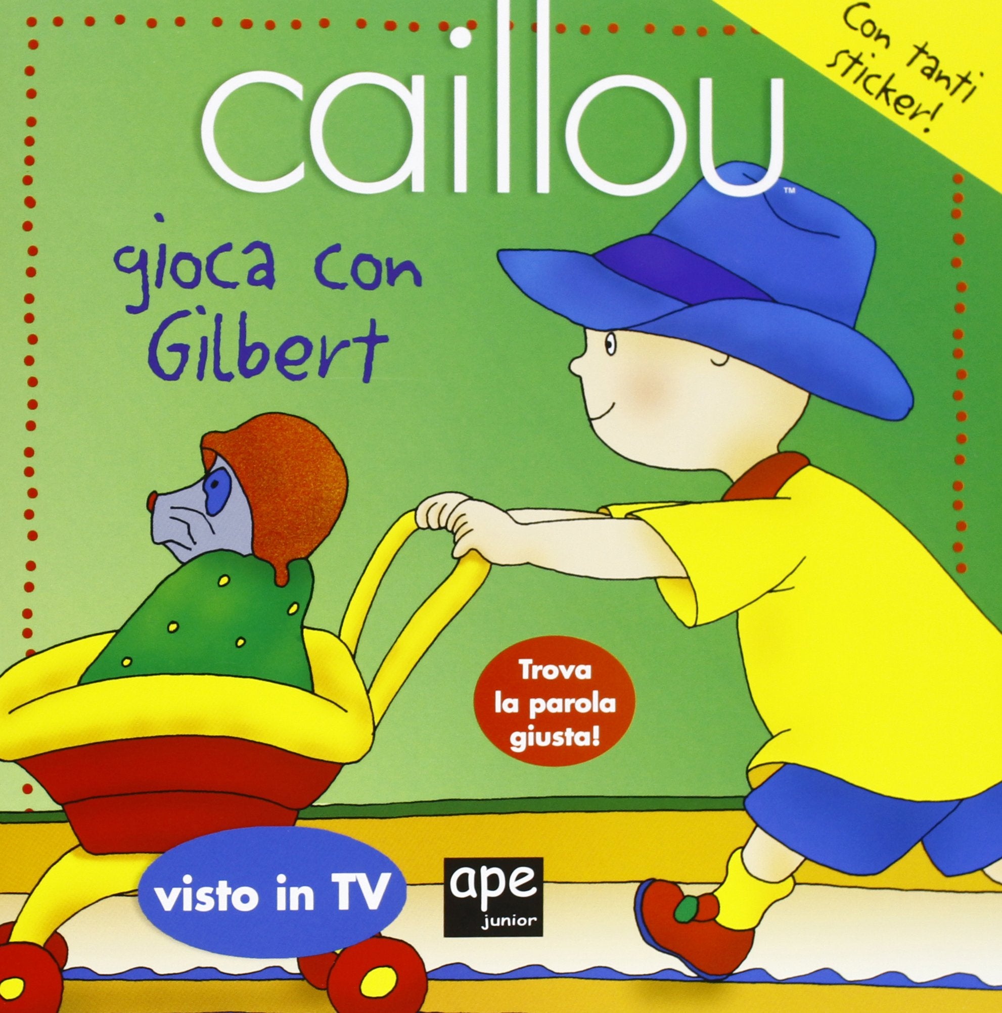 Product Image: Caillou gioca con Gilbert. Con adesivi (Libro sticker)