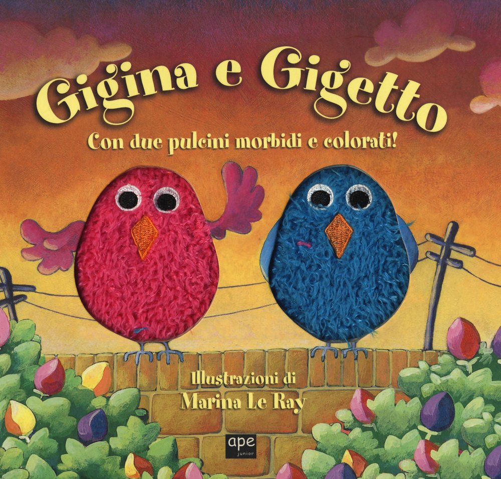 Gigina e Gigetto (Con due pulcini morbidi e colorati) book