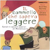 Il cammello che sapeva leggere. Favole e racconti popolari del Mediterraneo Novels & Short Stories