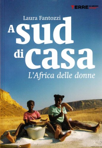 A sud di casa. L'Africa delle donne book