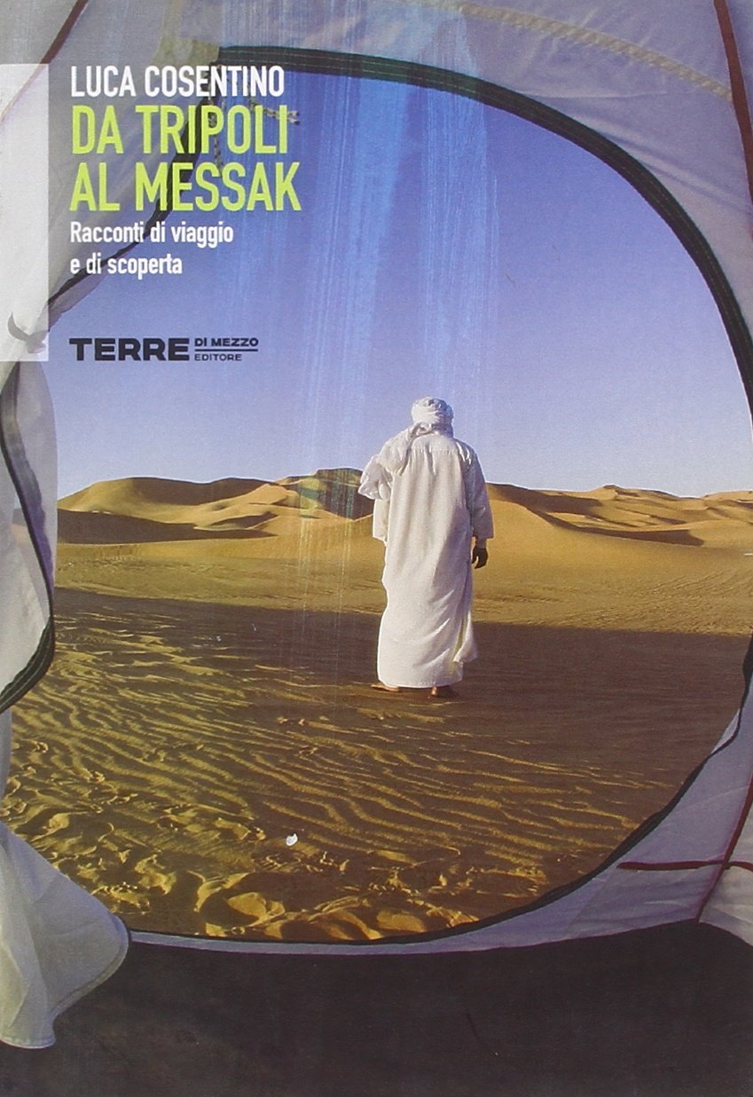 Da Tripoli al Messak. Racconti di viaggio e di scoperta book
