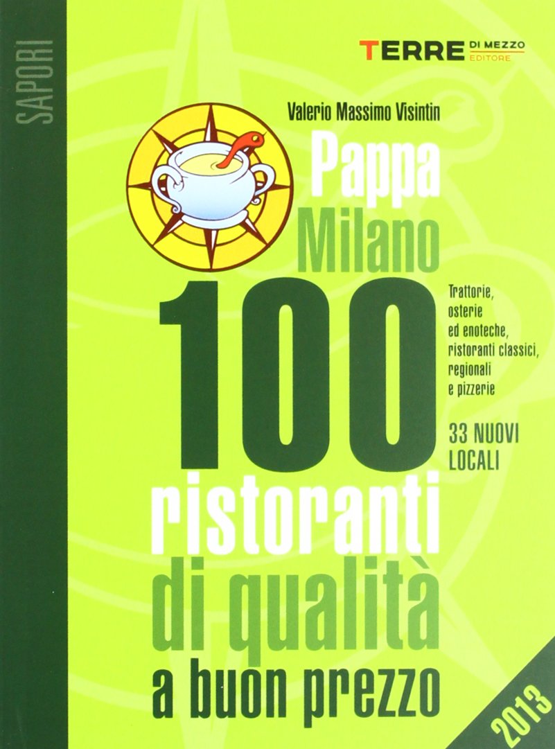 PappaMilano 2013. 100 ristoranti di qualità a buon prezzo book