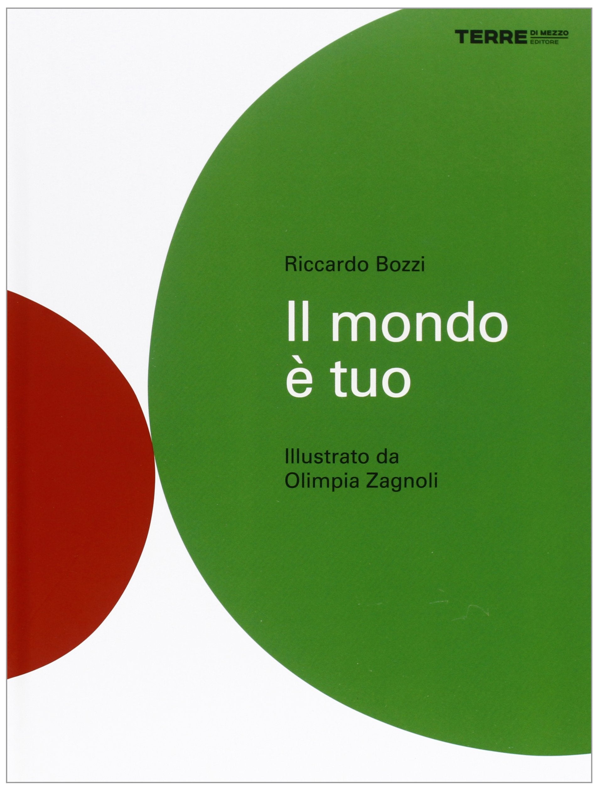 Il mondo è tuo. Ediz. illustrata book