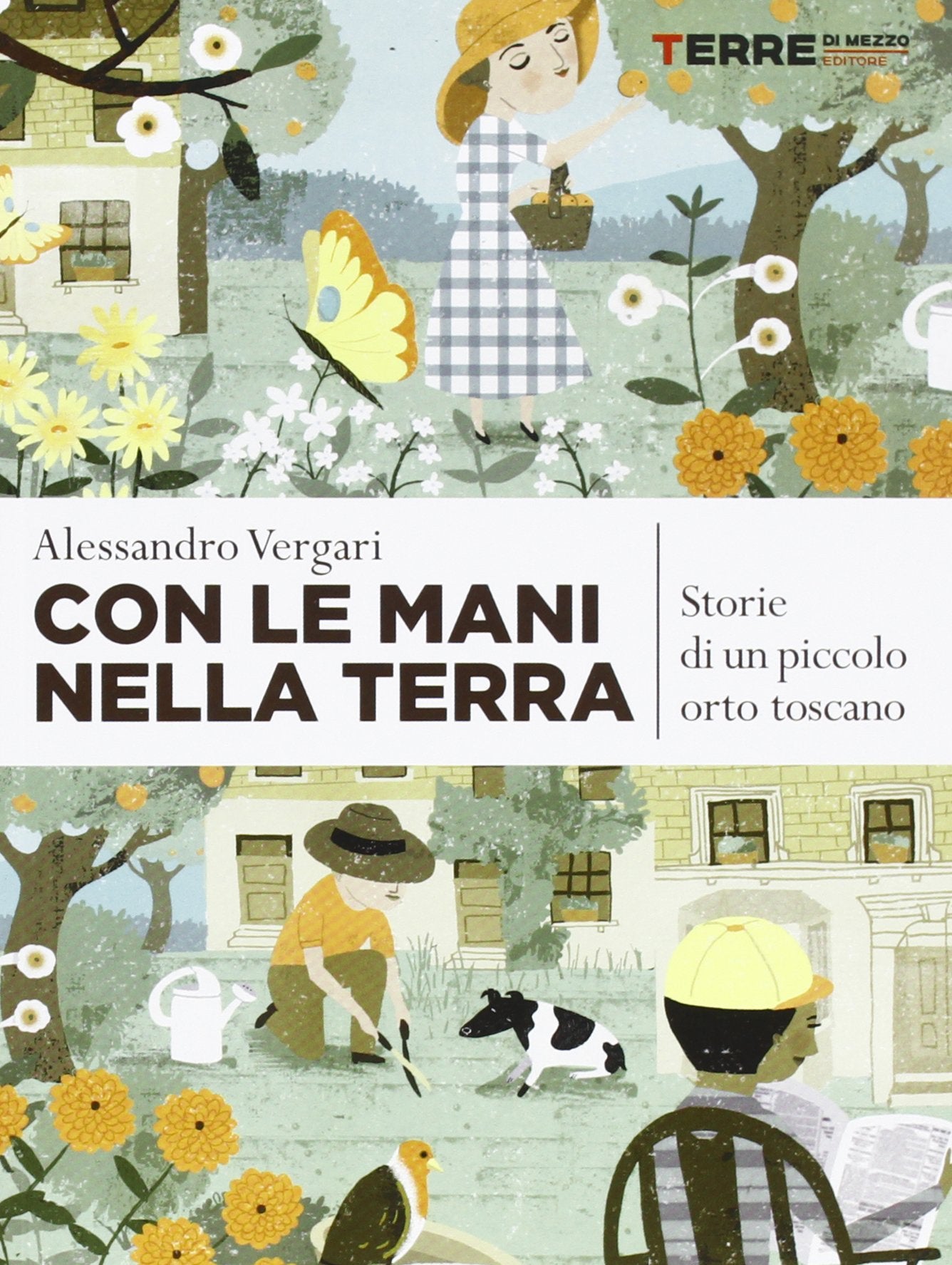 Con le mani nella terra. Storie di un piccolo orto toscano book