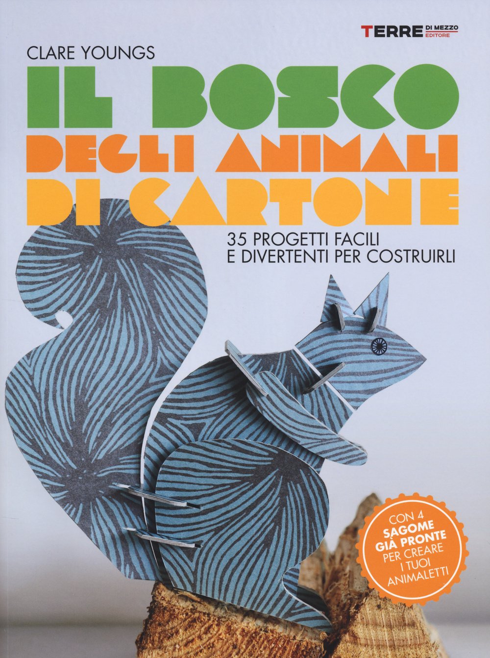 Il bosco degli animali di cartone. 35 progetti facili e divertenti book