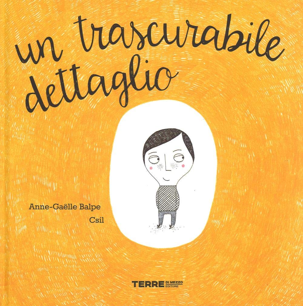Un trascurabile dettaglio. Ediz. illustrata book