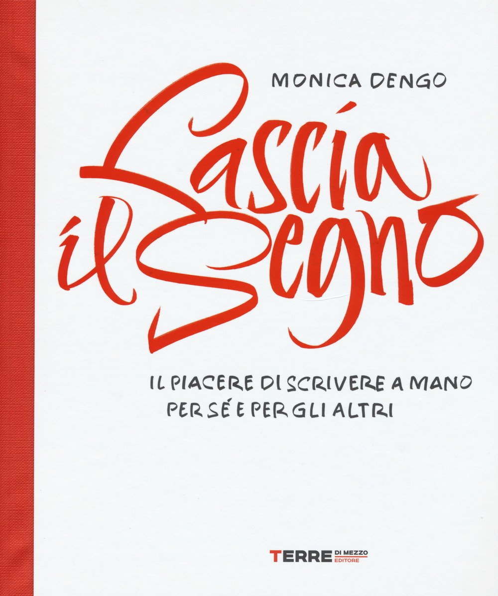 Lascia il segno. Il piacere di scrivere a mano per sé e per gli altri Film, Art & Culture