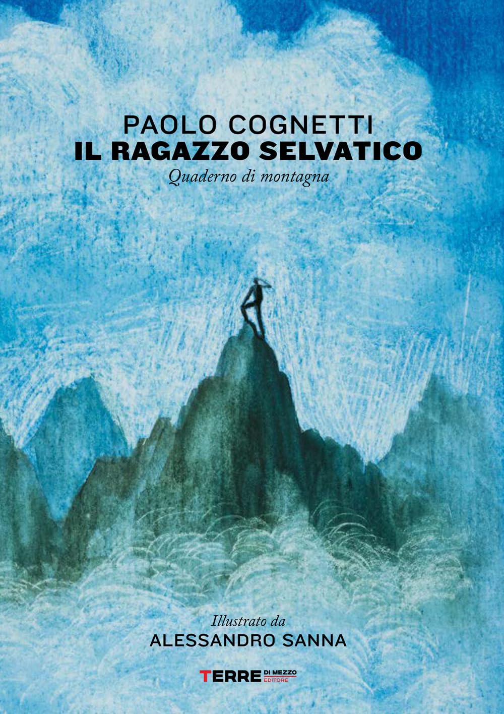 Il ragazzo selvatico. Quaderno di montagna book