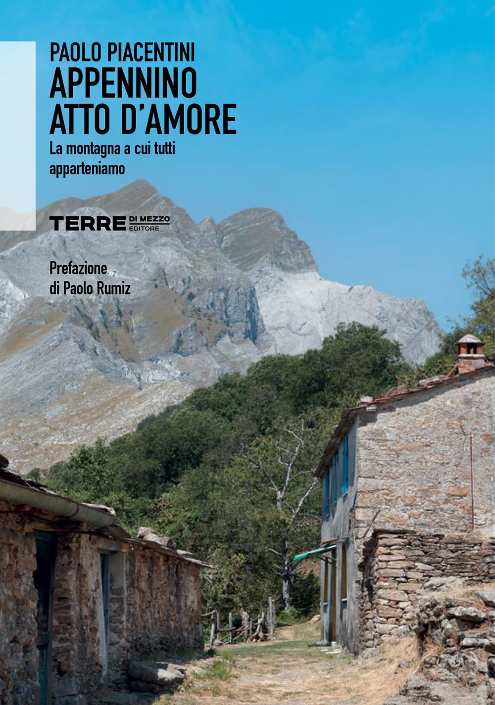 Appennino atto d'amore. La montagna a cui tutti apparteniamo book