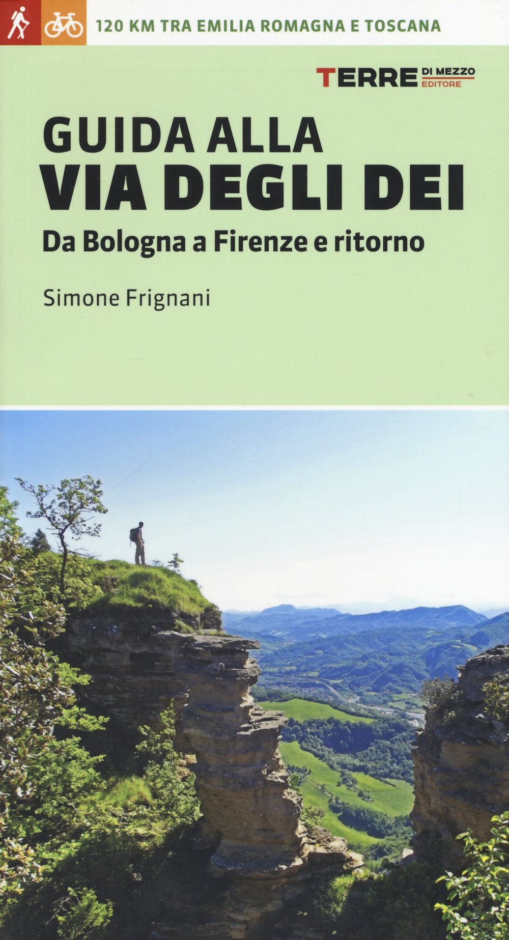 Guida alla via degli dei. Da Bologna a Firenze e ritorno book
